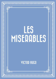 Title: Les Miserables, Author: Victor Hugo