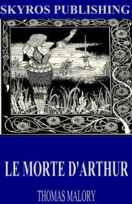 Title: Le Morte D'Arthur, Author: Thomas Malory