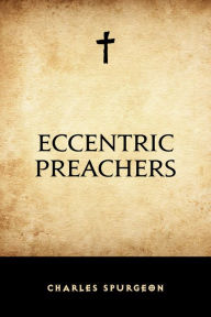 Title: Eccentric Preachers, Author: Charles Spurgeon