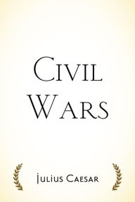 Title: Civil Wars, Author: Julius Caesar