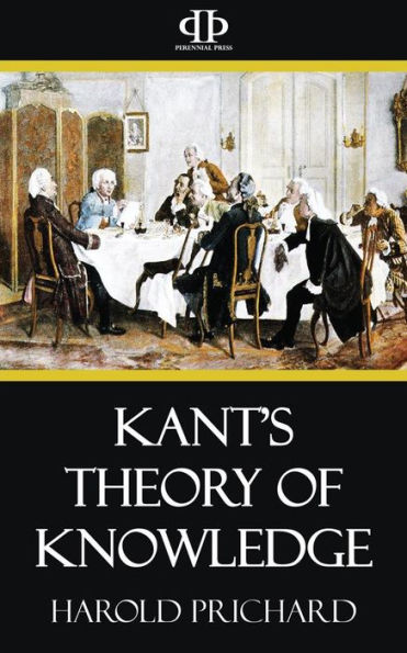 Kant's Theory of Knowledge