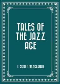 Title: Tales of the Jazz Age, Author: F. Scott Fitzgerald