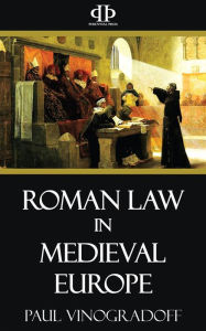 Title: Roman Law in Medieval Europe, Author: Paul Vinogradoff