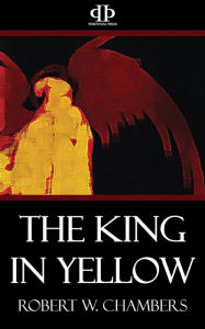 Title: The King in Yellow, Author: Robert W. Chambers