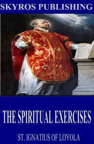 Title: The Spiritual Exercises, Author: St. Ignatius of Loyola