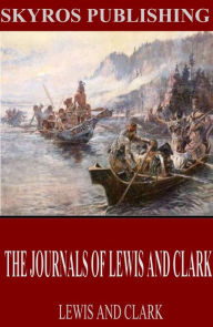 Title: The Journals of Lewis and Clark, Author: Meriwether Lewis