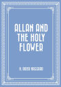 Allan and the Holy Flower