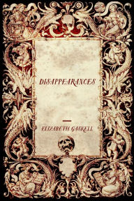 Title: Disappearances, Author: Elizabeth Gaskell