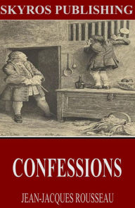 Title: Confessions, Author: Jean-Jacques Rousseau