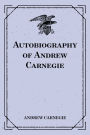 Autobiography of Andrew Carnegie