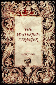 Title: The Mysterious Stranger, Author: Mark Twain