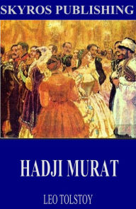 Title: Hadji Murad, Author: Leo Tolstoy