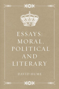 Title: Essays: Moral, Political and Literary, Author: David Hume