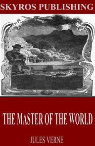 Title: The Master of the World, Author: Jules Verne