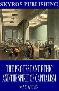 Title: The Protestant Ethic and the Spirit of Capitalism, Author: Max Weber