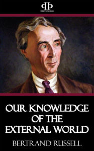 Title: Our Knowledge of the External World, Author: Bertrand Russell