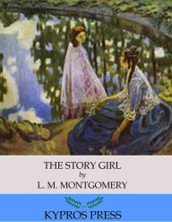 Title: The Story Girl, Author: L. M. Montgomery