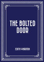 The Bolted Door