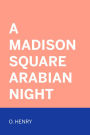 A Madison Square Arabian Night