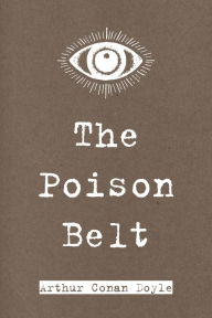 Title: The Poison Belt, Author: Arthur Conan Doyle