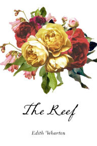 Title: The Reef, Author: Edith Wharton