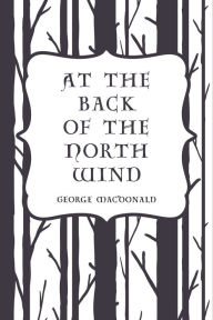 Title: At the Back of the North Wind, Author: George MacDonald