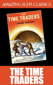 Title: The Time Traders, Author: Andre Norton