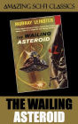 The Wailing Asteroid