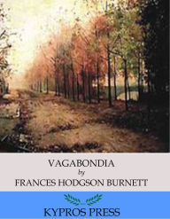 Title: Vagabondia, Author: Frances Hodgson Burnett