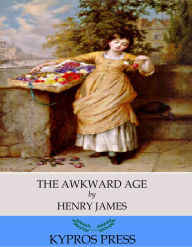 Title: The Awkward Age, Author: Henry James