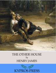 Title: The Other House, Author: Henry James