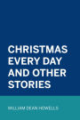 Christmas Every Day and Other Stories