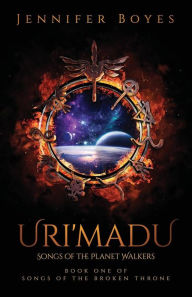 Title: Uri'Madu: Song of the Planet Walkers, Author: Jennifer Boyes