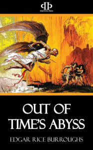 Title: Out of Time's Abyss, Author: Edgar Rice Burroughs