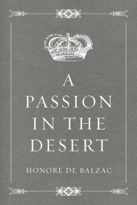 Title: A Passion in the Desert, Author: Honore de Balzac