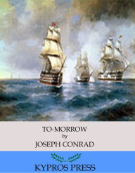 Title: To-morrow, Author: Joseph Conrad