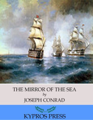 Title: The Mirror of the Sea, Author: Joseph Conrad