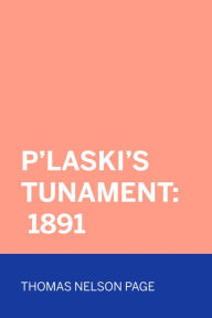 Title: P'laski's Tunament: 1891, Author: Thomas Nelson Page