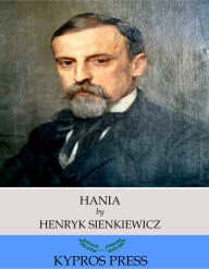 Title: Hania, Author: Henryk Sienkiewicz