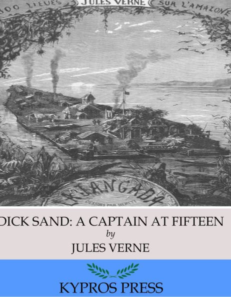 Dick Sand: A Captain at Fifteen