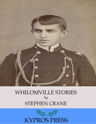 Title: Whilomville Stories, Author: Stephen Crane