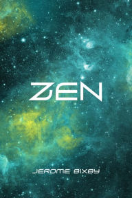 Title: Zen, Author: Jerome Bixby