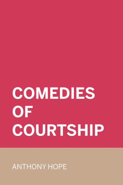 Comedies of Courtship