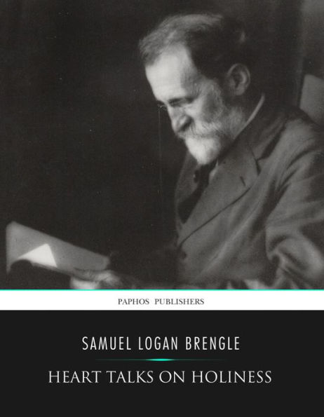 Heart Talks On Holiness By Samuel Logan Brengle Ebook Barnes And Noble®