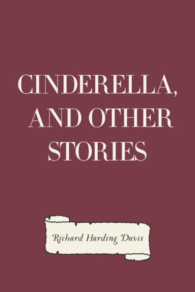 Cinderella, and Other Stories