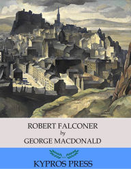 Title: Robert Falconer, Author: George MacDonald