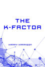 The K-Factor