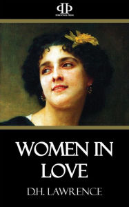 Title: Women in Love, Author: D. H. Lawrence