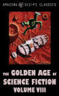 The Golden Age of Science Fiction - Volume VIII