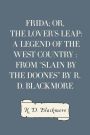 Frida; Or, The Lover's Leap: A Legend Of The West Country : From 